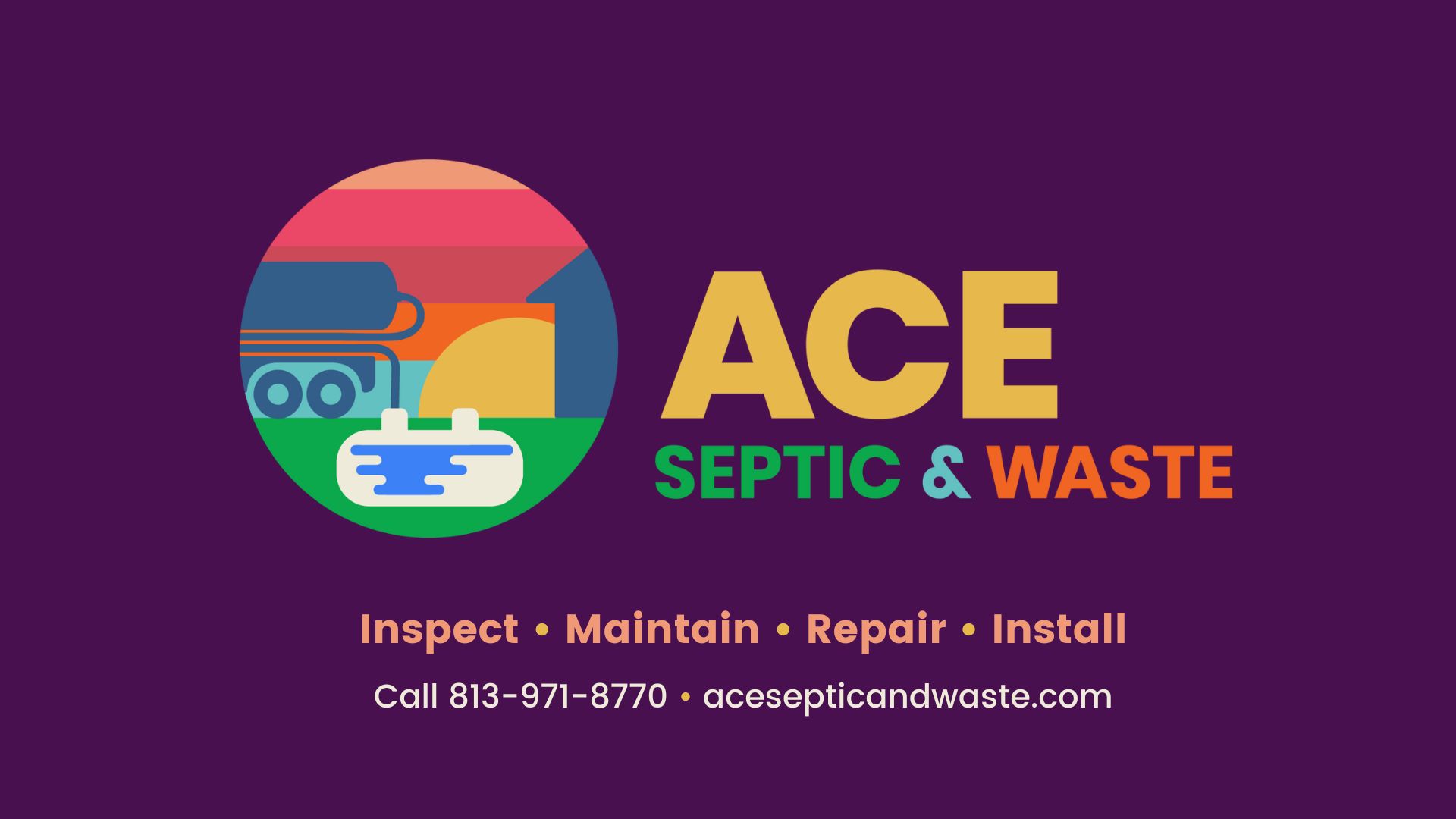Graphic with purple background, and ACE Septic & Waste text next to a flat retro illustration of a septic truck filling a septic tank in front of a sunset and house silhouette. The text "inspect, maintain, repair, install" and "Call 813-971-8770" underneath.