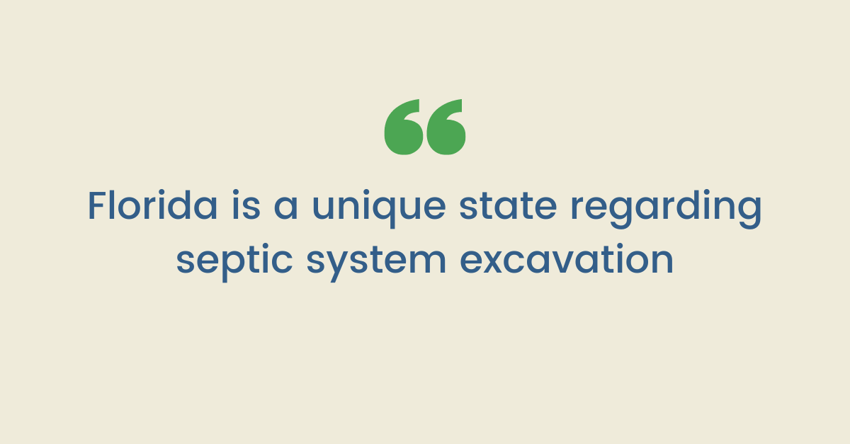 Graphic showing quote with a sand colored background, green quotation mark icon, and blue text that reads "Florida is a unique state regarding septic system excavation."